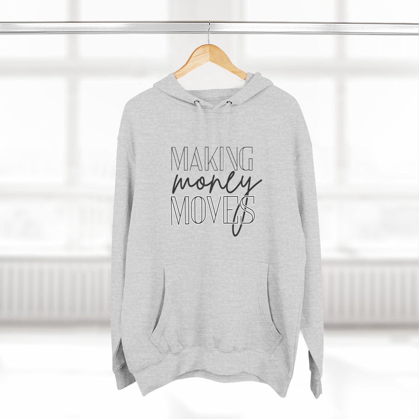 Motivational Fleece Hoodie | Making Money Moves Sweatshirt for Entrepreneurs